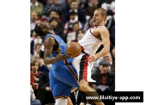 利来体育新浪NBA在线直播：赛场内外，全面解读球星风采